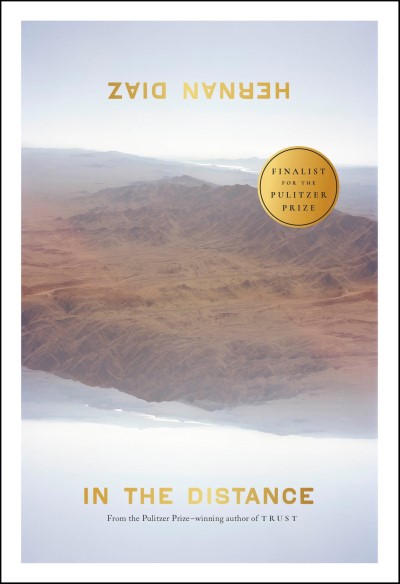 Hernan Diaz/In the Distance