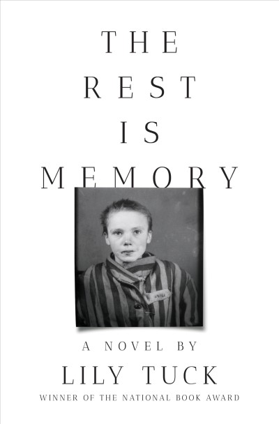 Lily Tuck/The Rest Is Memory