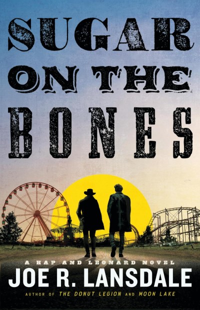 Joe R. Lansdale/Sugar on the Bones