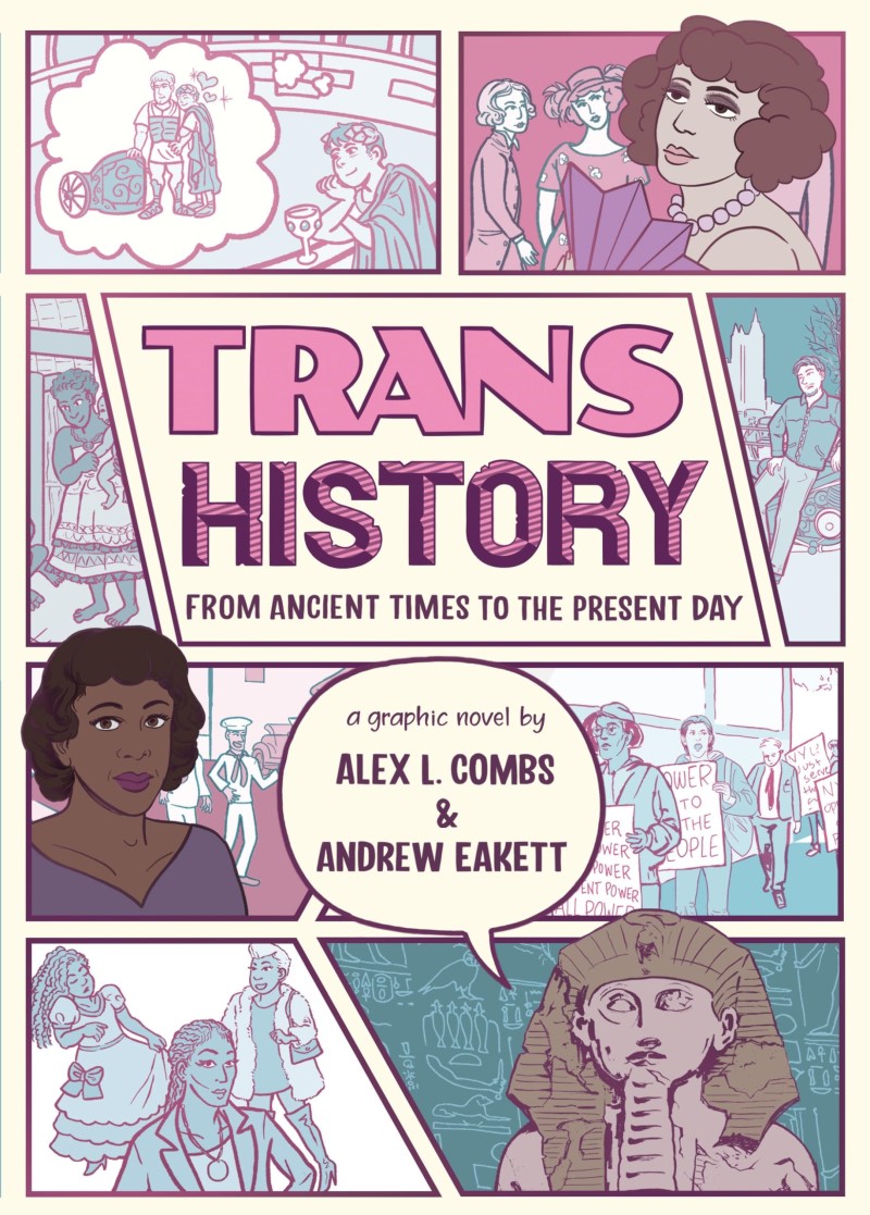Alex L. Combs/Trans History@ A Graphic Novel: From Ancient Times to the Presen