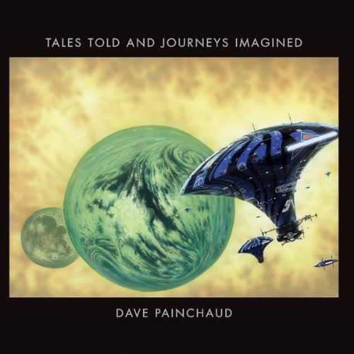 Dave Painchaud/Tales Told & Journeys Imagined