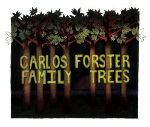 Carlos Forster/Family Trees@Digipak