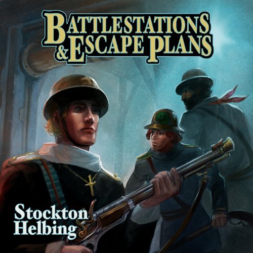 Stockton Helbing/Battlestations & Escape Plans