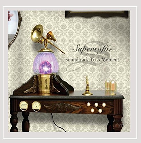SUPERSOFAR/SOUNDTRACK TO A MOMENT