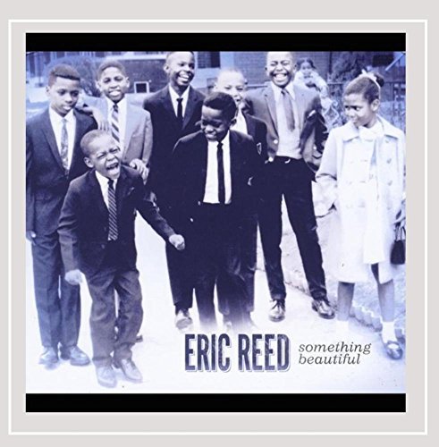 Eric Reed/Something Beautiful