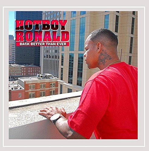 Hotboy Ronald/Back Better Than Ever@Explicit