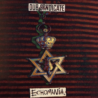 Dub Syndicate/Echomania