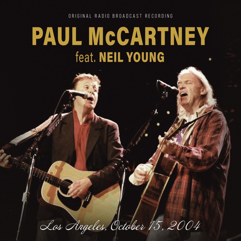 Paul McCartney & Neil Young/Los Angeles, October 15, 2004 / FM Broadcast