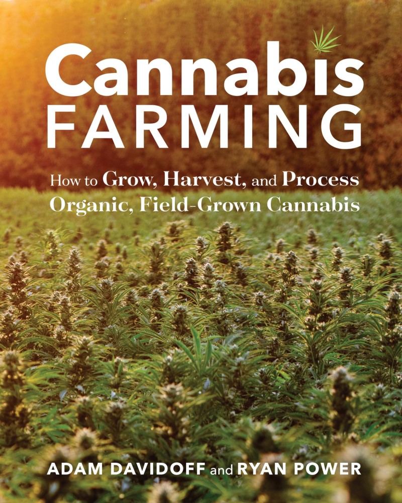 Adam Davidoff Cannabis Farming How To Grow Harvest And Process Orga
