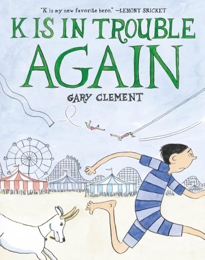 Gary Clement/K Is in Trouble Again (a Graphic Novel)