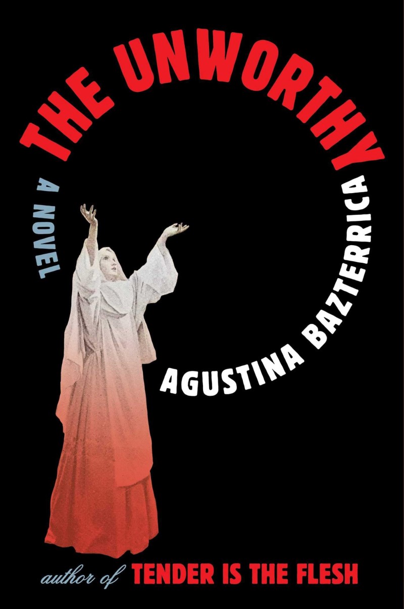 Agustina Bazterrica/The Unworthy