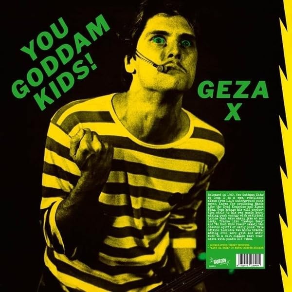 Geza X/You Goddamn Kids