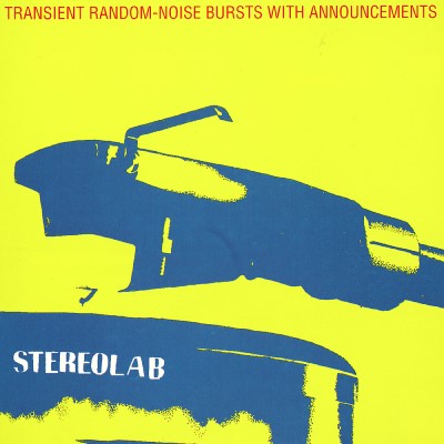 Stereolab/Transient Random-Noise Bursts With Announcements@2LP