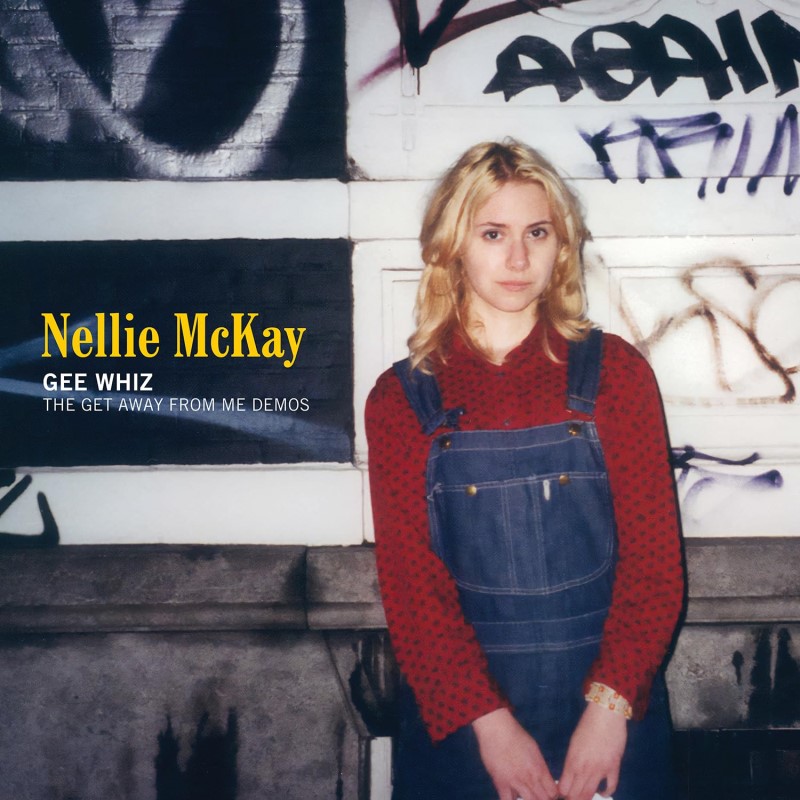Nellie McKay/Gee Whiz: The Get Away From Me Demos