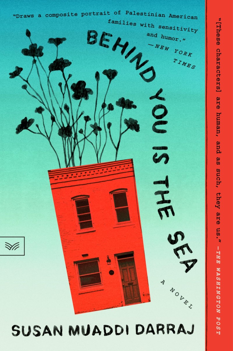 Susan Muaddi Darraj/Behind You Is the Sea