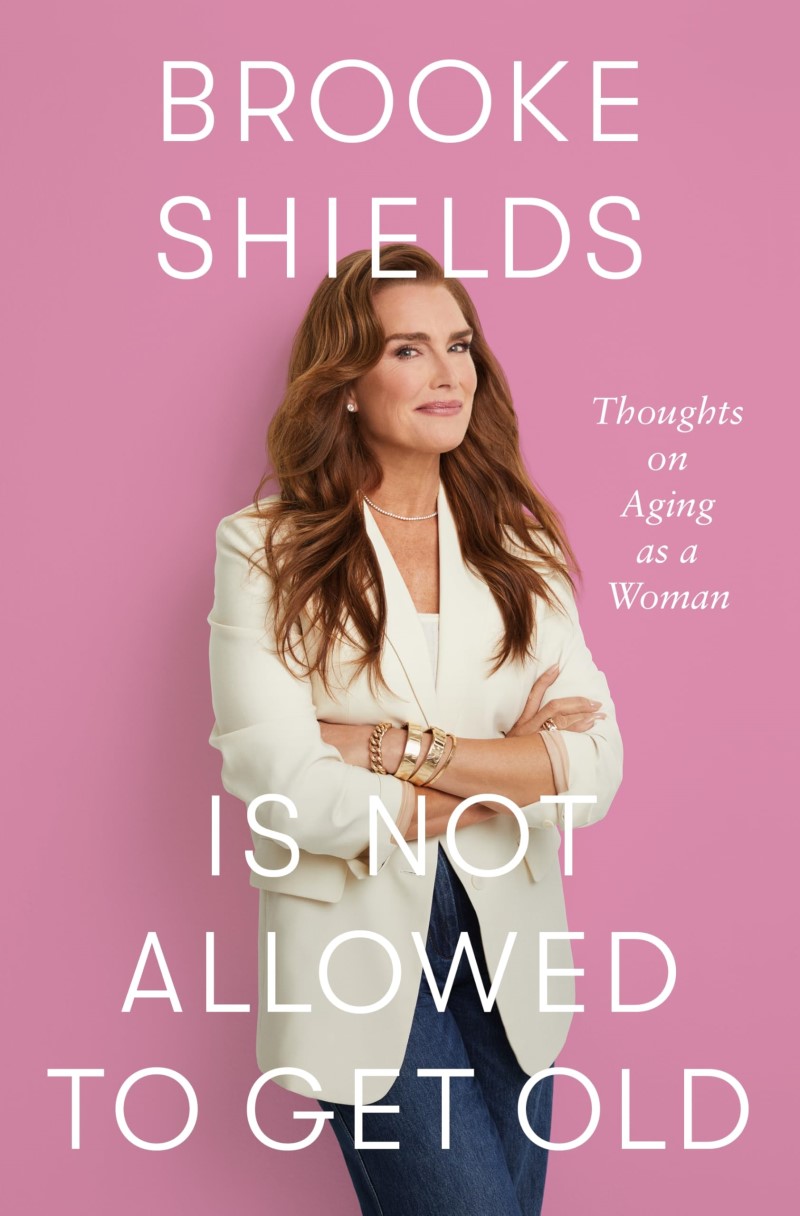 Brooke Shields/Brooke Shields Is Not Allowed to Get Old@Thoughts on Aging as a Woman