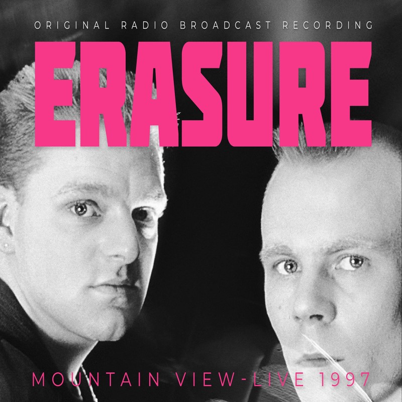 Erasure/Mountain View Live 1997  / Broadcast Recordings