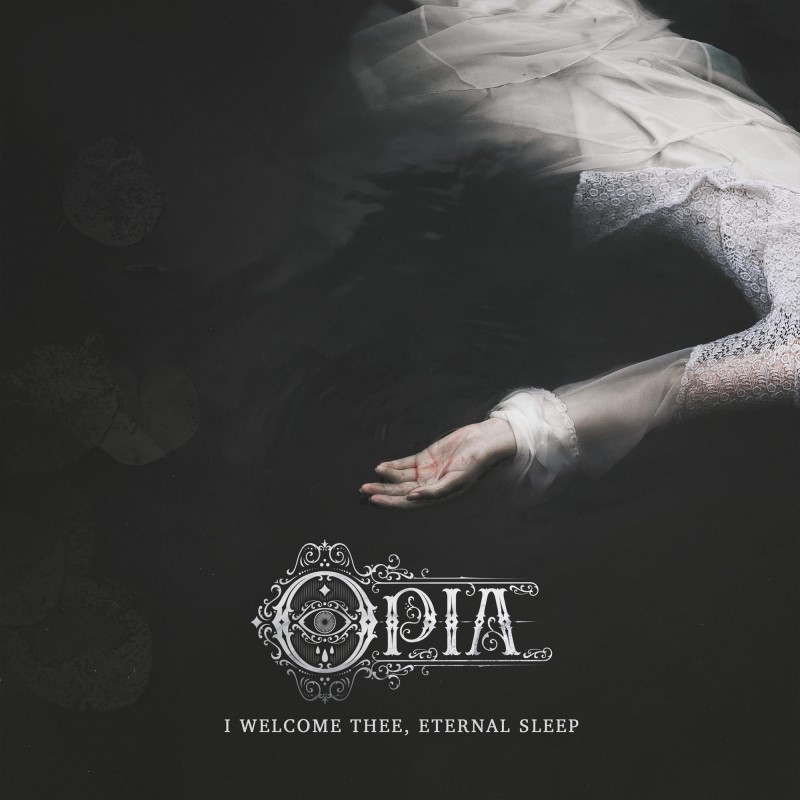 Opia/I Wecome Thee, Eternal Sleep
