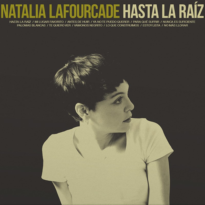 Natalia Lafourcade/Hasta La Raiz