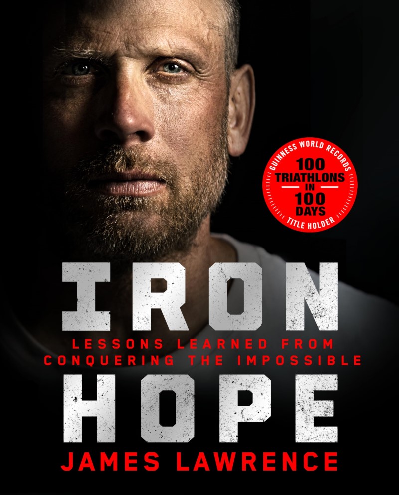 James Lawrence/Iron Hope@ Lessons Learned from Conquering the Impossible
