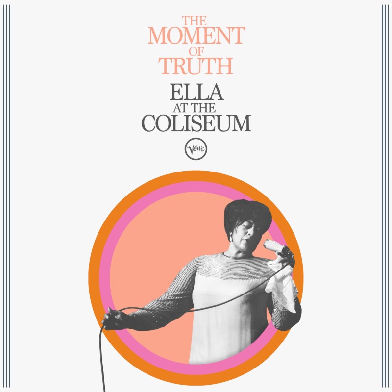 Ella Fitzgerald/The Moment of Truth: Ella at the Coliseum