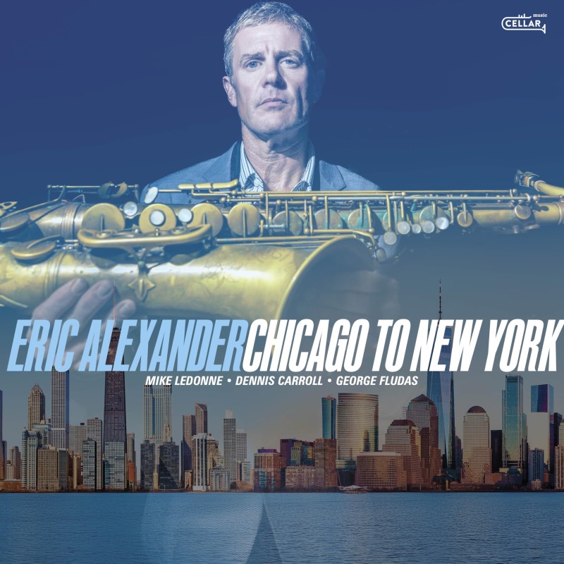 Eric Alexander/Chicago To New York