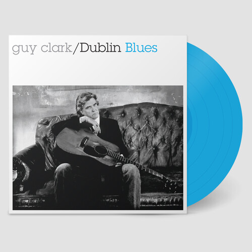 Guy Clark/Dublin Blues: 30th Anniversary Edition (Blue Vinyl)