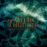 Celtic Thunder Greatest Hits 