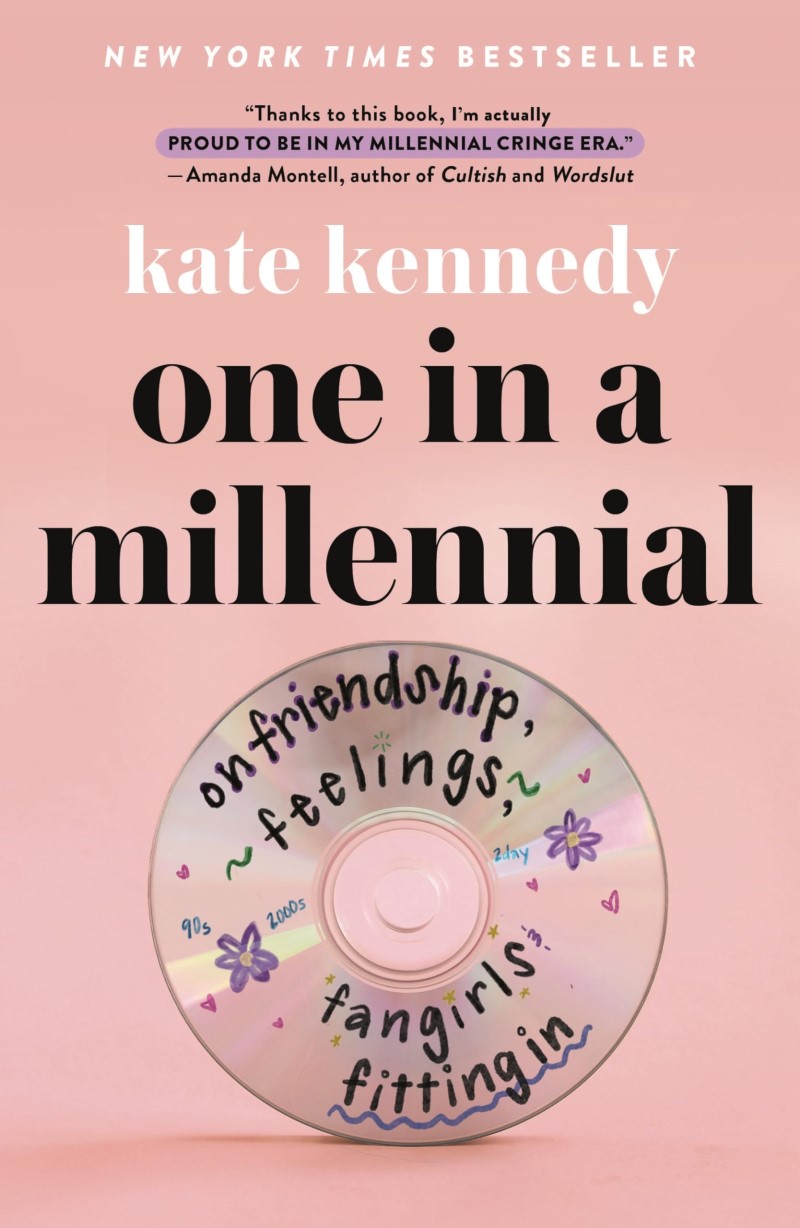 Kate Kennedy/One in a Millennial@ On Friendship, Feelings, Fangirls, and Fitting in