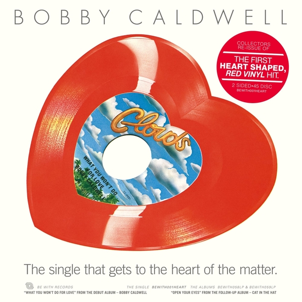 Bobby Caldwell/What You Won't Do For Love/Open Your Eyes
