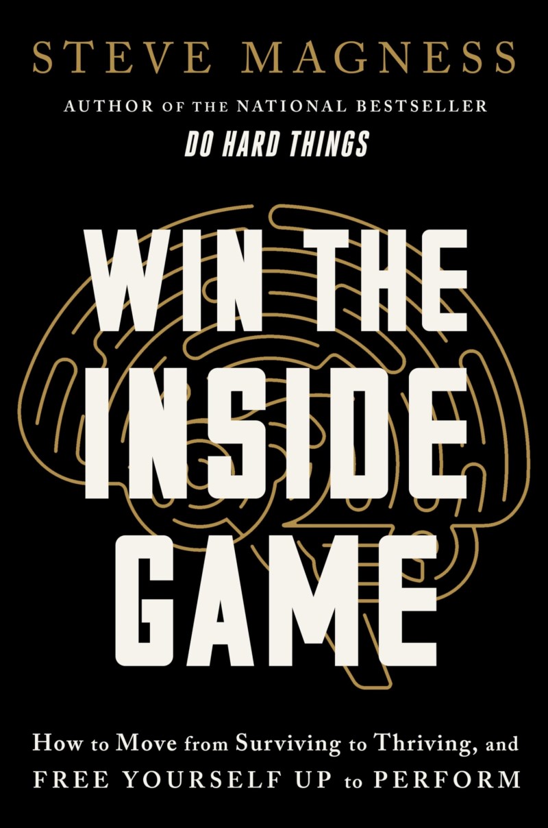 Steve Magness/Win the Inside Game@ How to Move from Surviving to Thriving, and Free