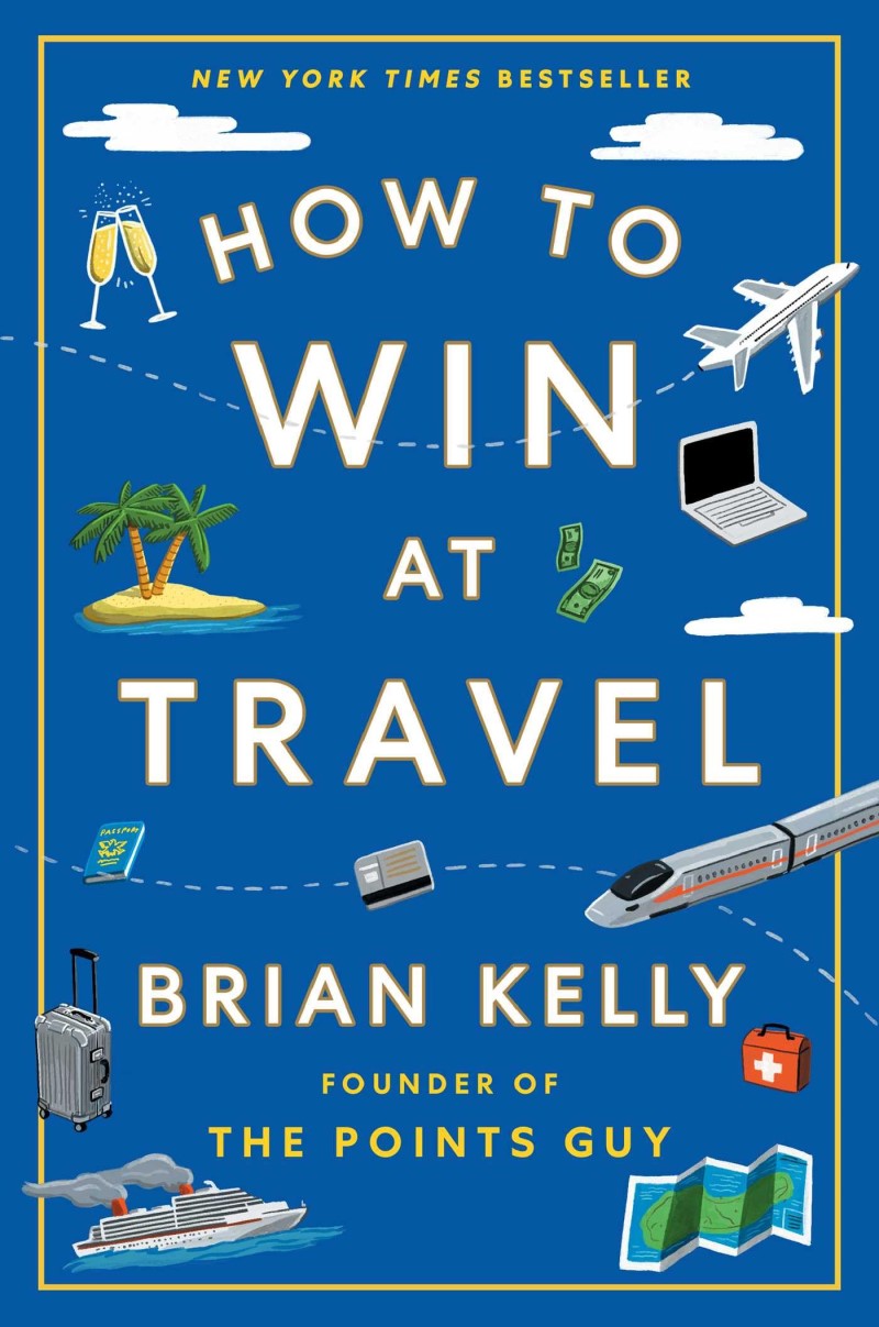 Brian Kelly/How to Win at Travel