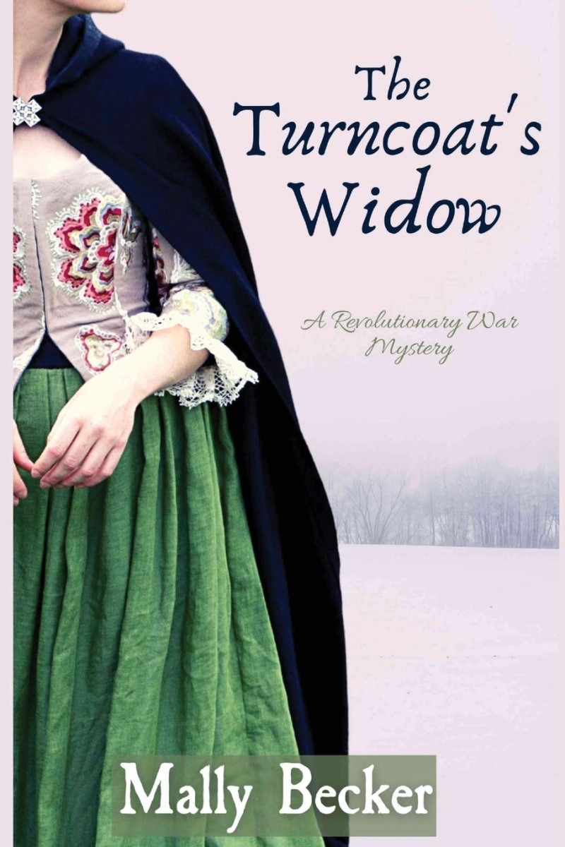 Mally Becker/The Turncoat's Widow:@A Revolutionary War Mystery