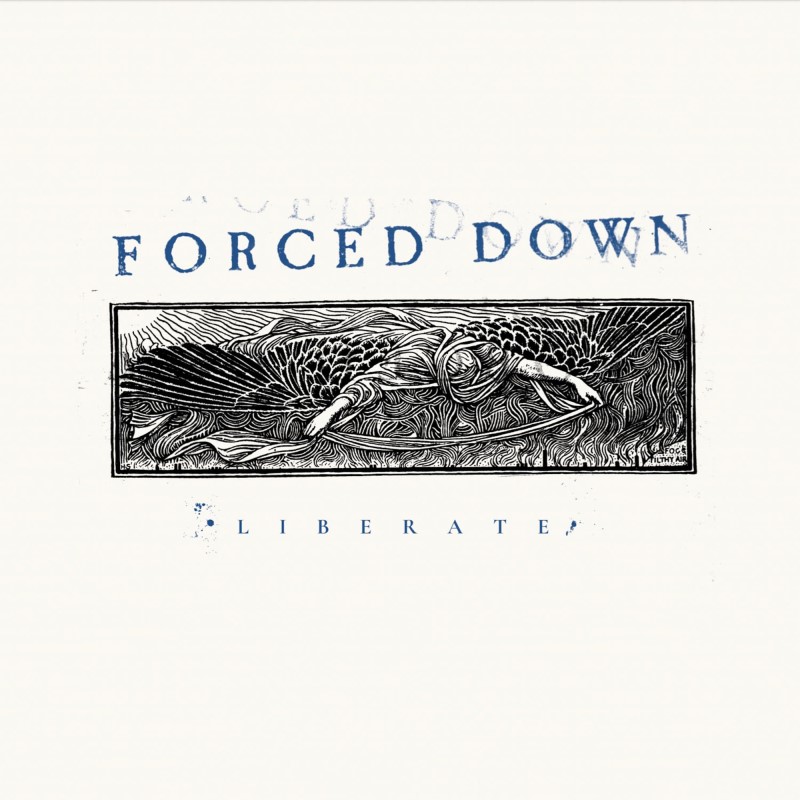 Forced Down/Liberate
