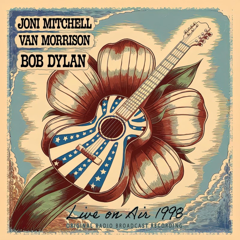 Joni Mitchell & Van Morrison & Bob Dylan/Live On Air 1998