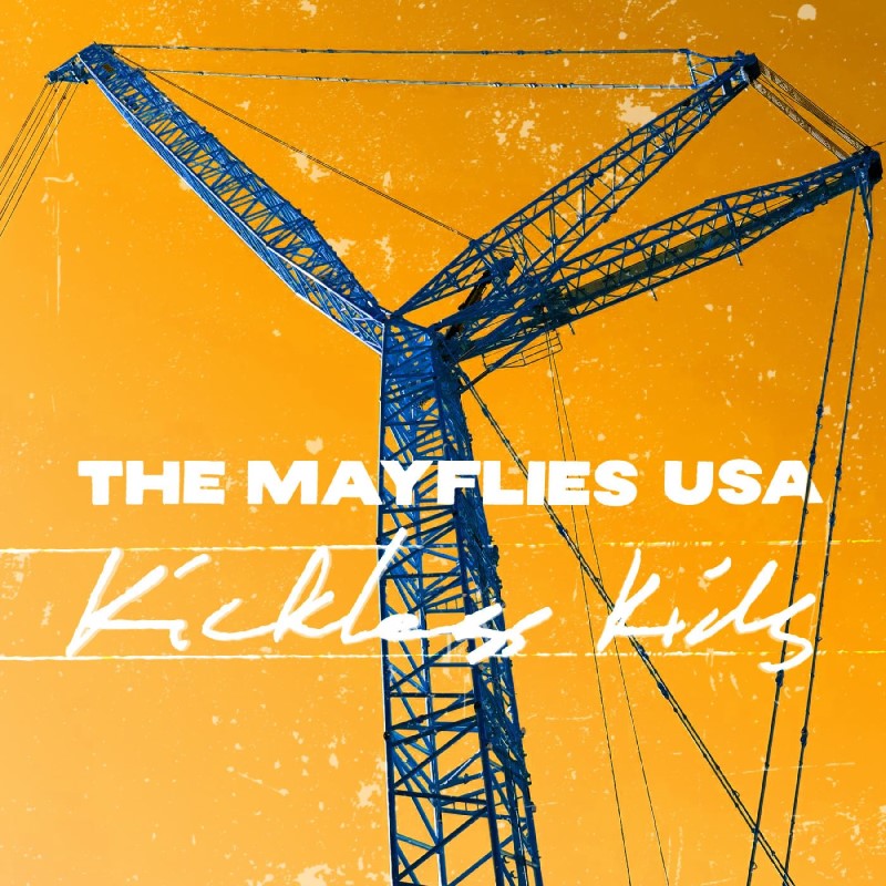 The Mayflies USA/Kickless Kids