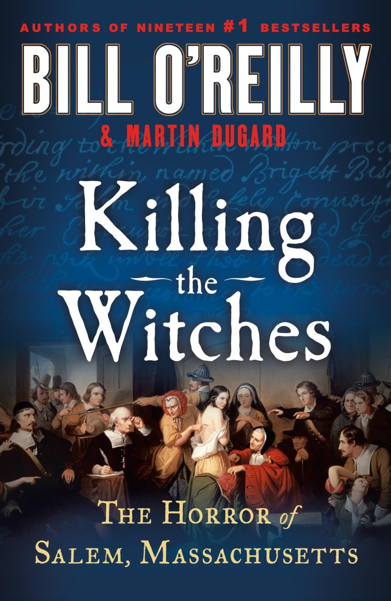 Bill O'Reilly/Killing the Witches@ The Horror of Salem, Massachusetts