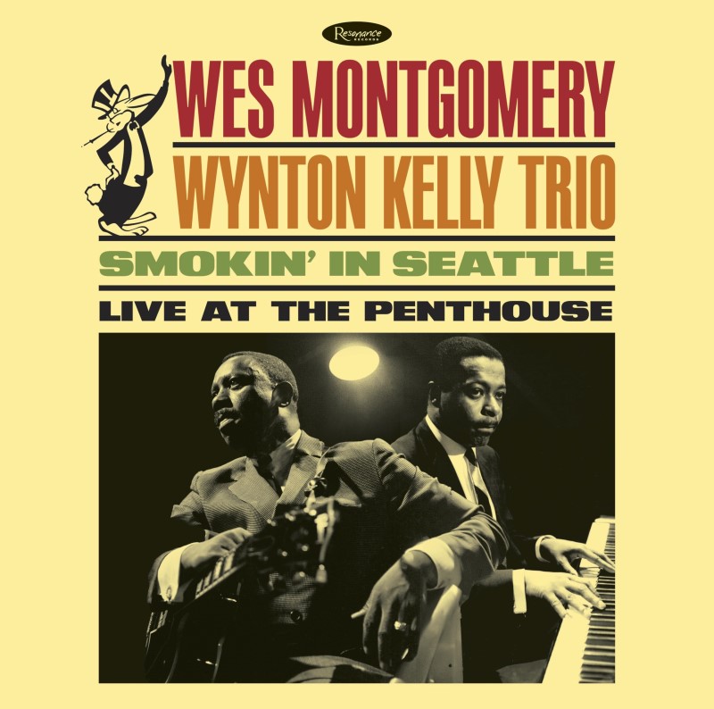 Wes Montgomery/Wynton Kelly Trio/Smokin’ In Seattle: Live At The Penthouse