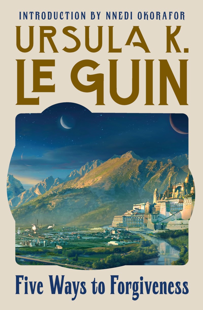 Ursula K. Le Guin/Five Ways to Forgiveness