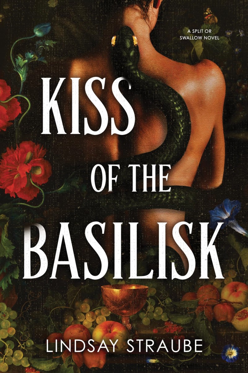 Lindsay Straube/Kiss of the Basilisk (Standard Edition)@ A Split or Swallow Novel