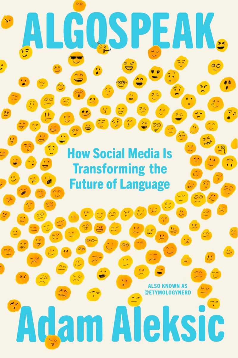 Adam Aleksic/Algospeak@How Social Media Is Transforming the Future of Language
