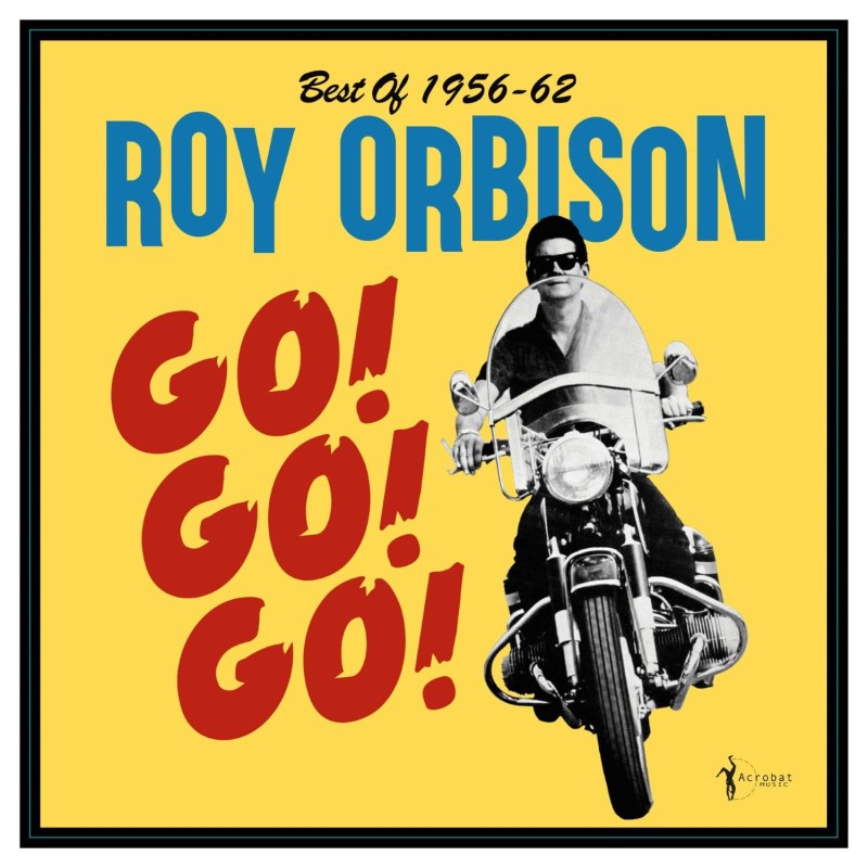 Roy Orbison/Go Go Go Best Of 1956-62