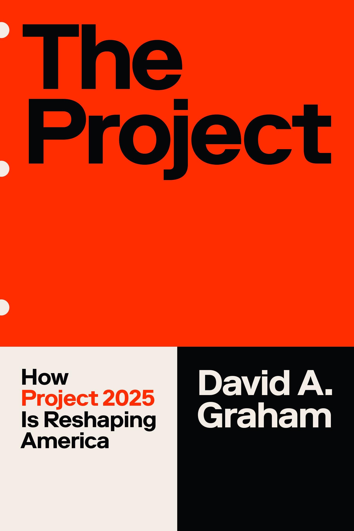 David A. Graham/The Project@ How Project 2025 Is Reshaping America
