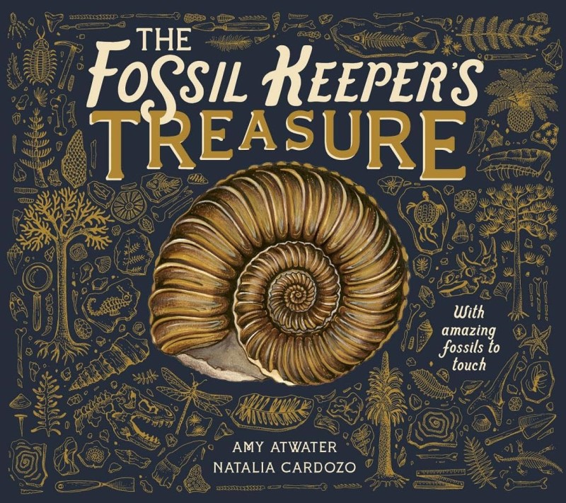 Amy Atwater/The Fossil Keeper's Treasure@ With Amazing Fossils to Touch