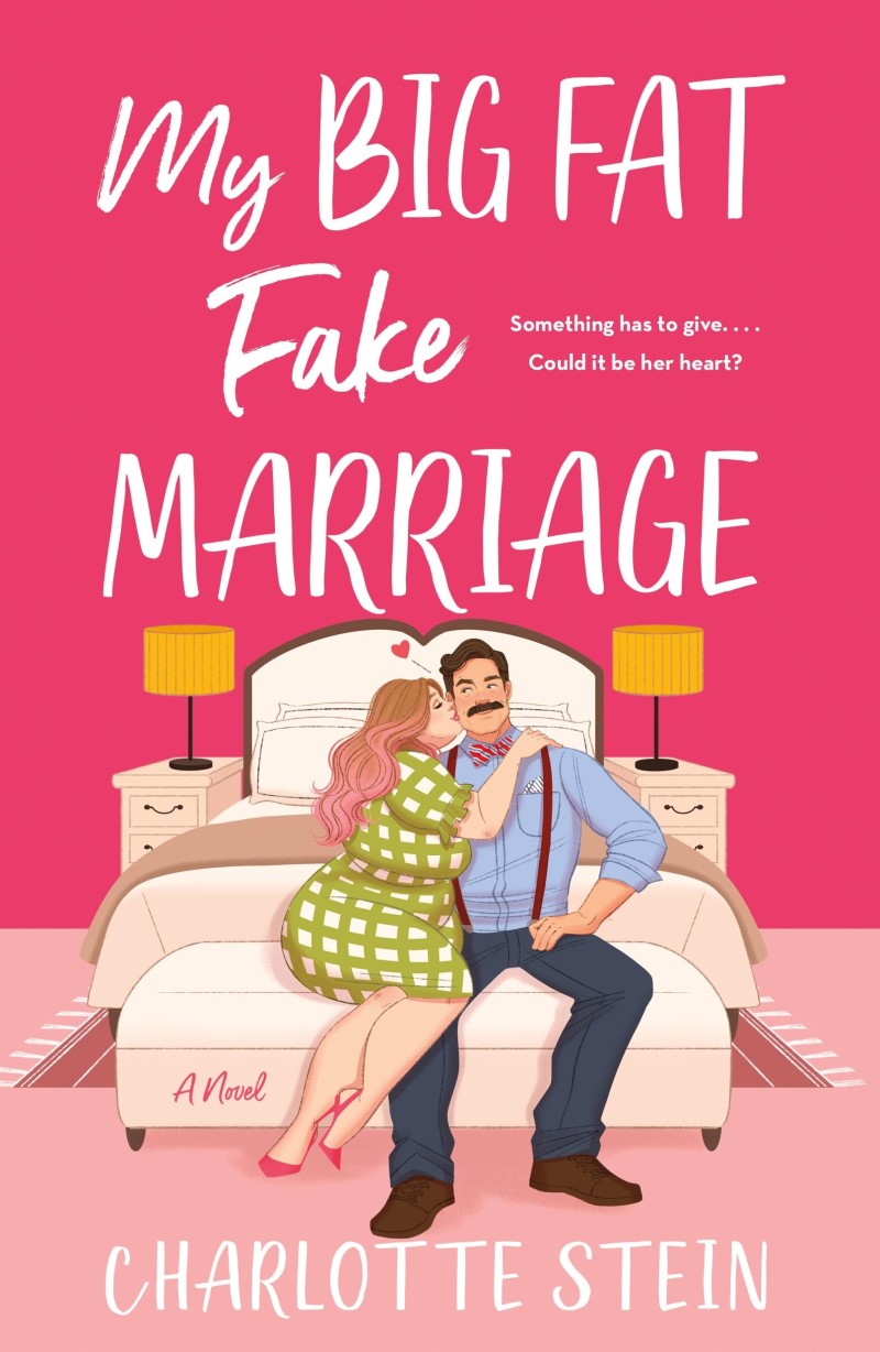 Charlotte Stein/My Big Fat Fake Marriage