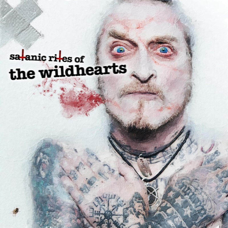 Wildhearts/Satanic Rites Of The Wildheart