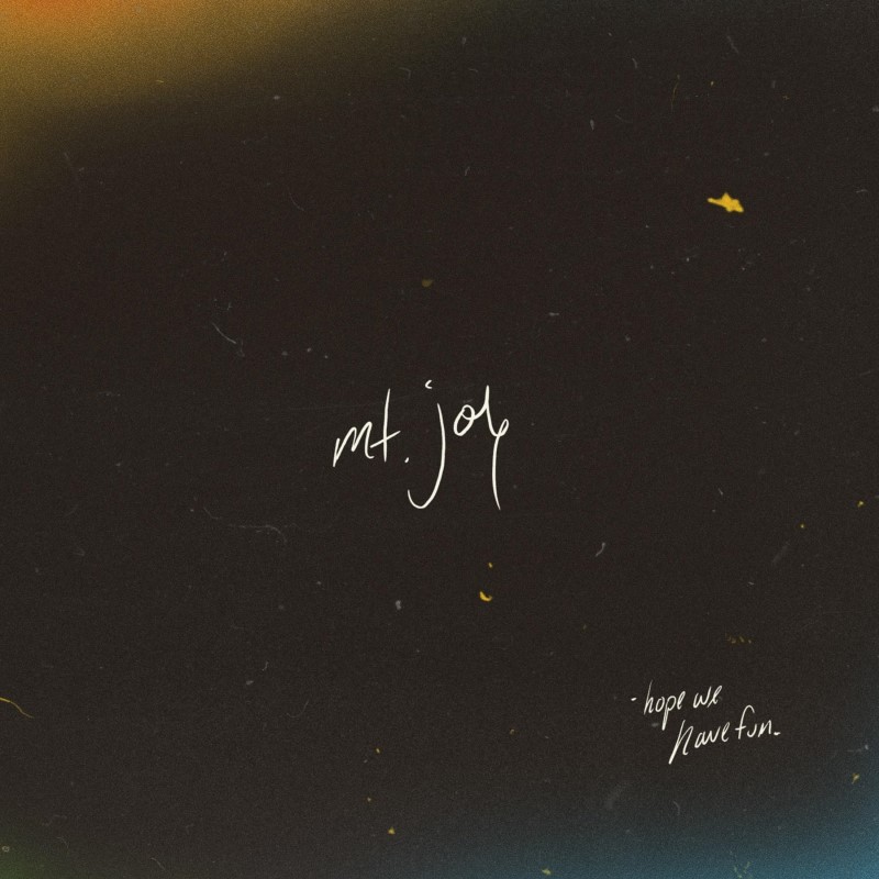 Mt. Joy/Hope We Have Fun