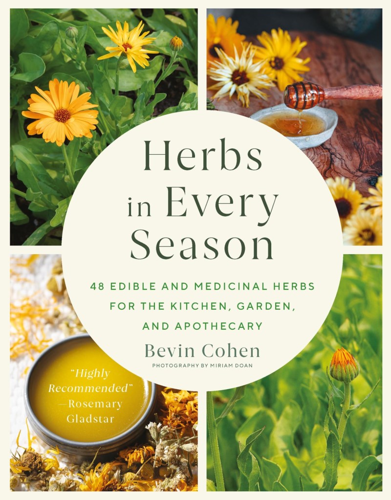 Bevin Cohen/Herbs in Every Season@48 Edible and Medicinal Herbs for the Kitchen, Ga