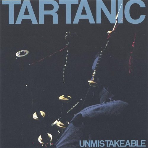 Tartanic/Unmistakeable