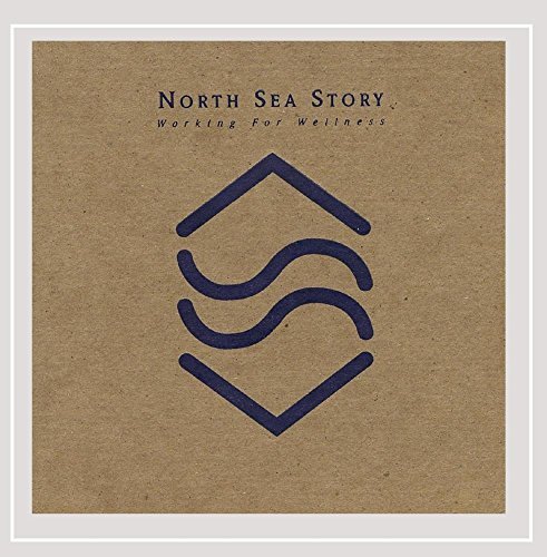 North Sea Story/Working For Wellness